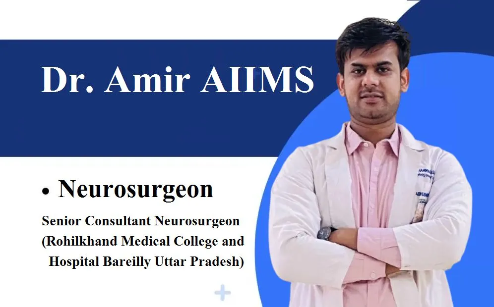 Dr. Amir AIIMS (Neurosurgeon) Educational Qualification & Contact Details