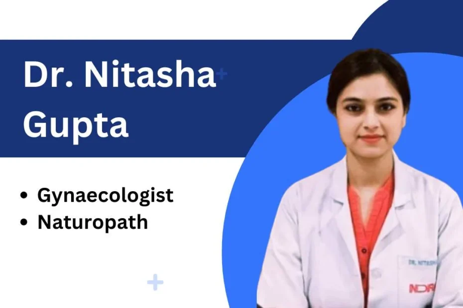 Dr. Nitasha Gupta