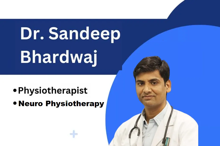 Dr. Sandeep Bhardwaj (Neuro Physiotherapy)