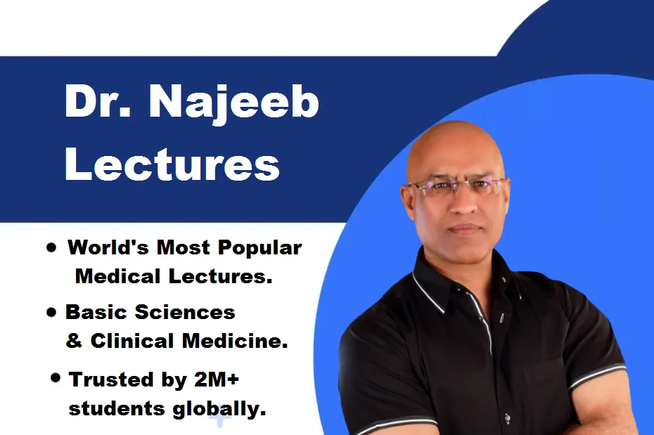 Dr. Najeeb Lectures