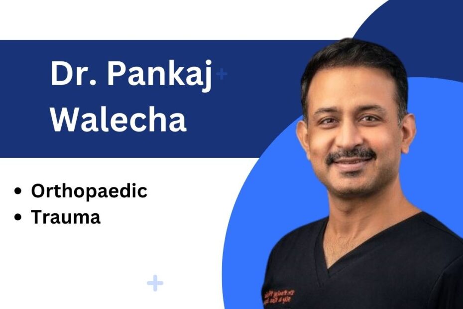 Dr. Pankaj Walecha