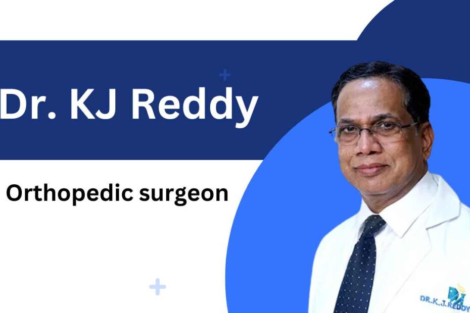 Dr. KJ Reddy Biography, Educational Qualifications & Contact Details