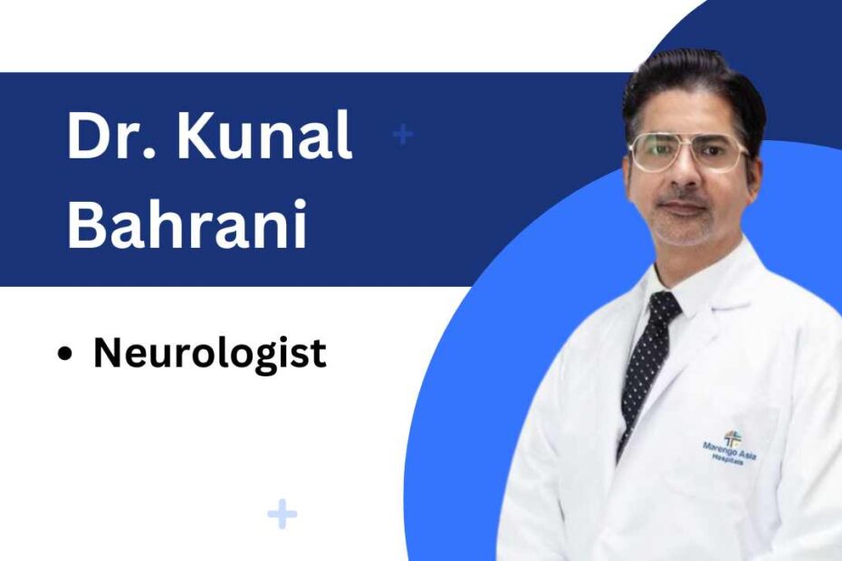 Dr. Kunal Bahrani